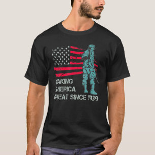 83rd Birthday Making America Great Since 1939 T-Shirt