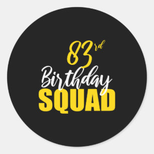 83rd Happy Birthday Squad Party Bday Family Group  Classic Round Sticker