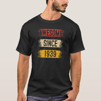 84 Year Old Awesome Since 1939 84th Birthday T-Shirt