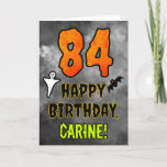 84th Birthday: Eerie Halloween Theme   Custom Name Card<br><div class="desc">The front of this spooky and scary Halloween themed birthday greeting card design features a large number “84”. It also features the message “HAPPY BIRTHDAY, ”, and a customisable name. There are also depictions of a bat and a ghost on the front. The inside features a custom birthday greeting message,...</div>