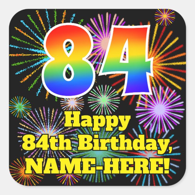 84th Birthday: Fun Fireworks Look, Rainbow # 84 Square Sticker (Front)