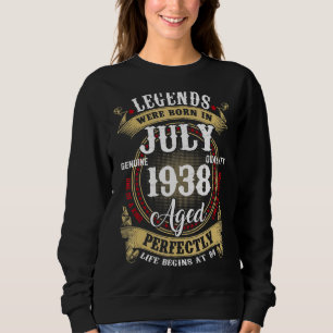 84th Birthday Legends Born In July 1938 84 Years Sweatshirt