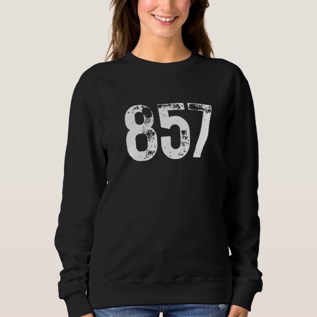 857 Area Code Boston MA Mobile Telephone Area Code Sweatshirt (Front)