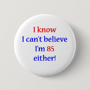 85 Either 6 Cm Round Badge