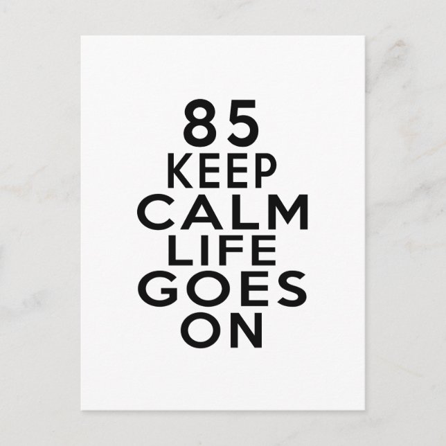85 Life Goes On Birthday Postcard (Front)