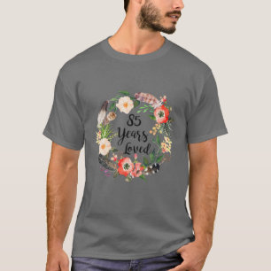 85 Years Loved, 85Th Birthday Gifts For Women, Gra T-Shirt