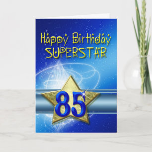 85th Birthday card for Superstar