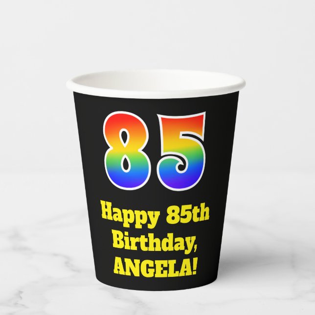 85th Birthday: Colourful, Fun, Exciting, Rainbow 8 Paper Cups (Front)
