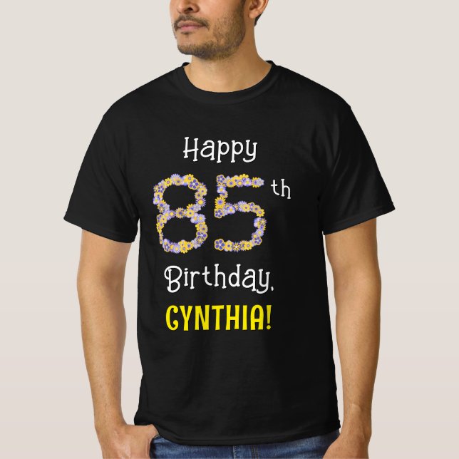 85th Birthday: Floral Flowers Number “85” + Name T-Shirt (Front)