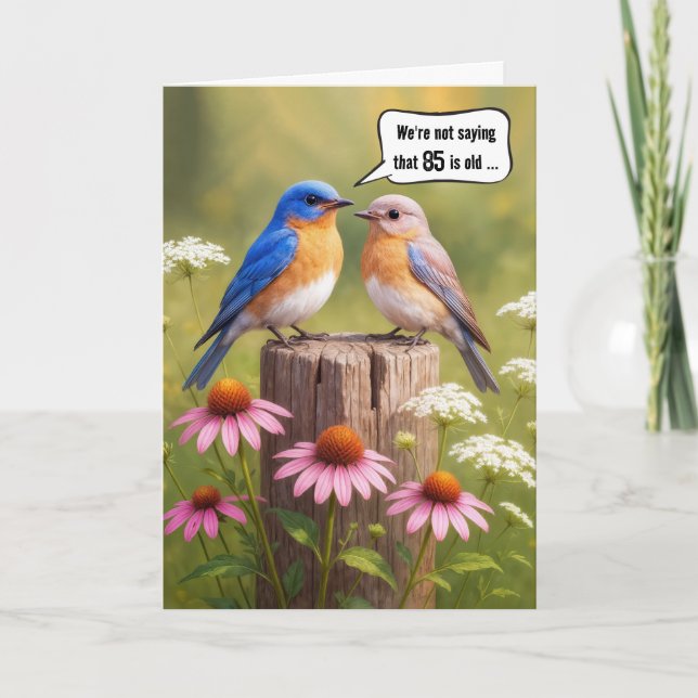 85th Birthday Humour Bluebirds On a Fence Post Card (Front)