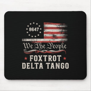 8647 Foxtrots Deltas Tangos America Flag  Mouse Pad