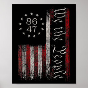 8647 Trump 86 47 Us Flag We The People Impeach 47 Poster