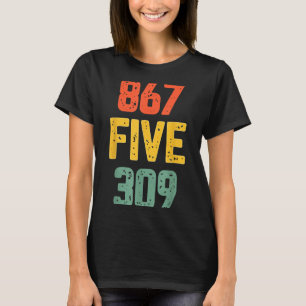 867 Five 309 Retro Music Number Funny 80s Throwbac T-Shirt