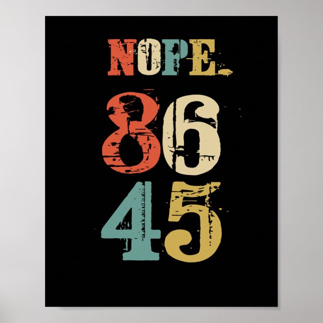 86 45 Anti Trump President Democrat Poster (Front)