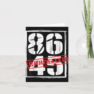 86 45 Cancelled Political Anti-trump Protest Card