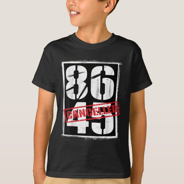86 45 Cancelled Political Anti-trump Protest  T-Shirt (Front)