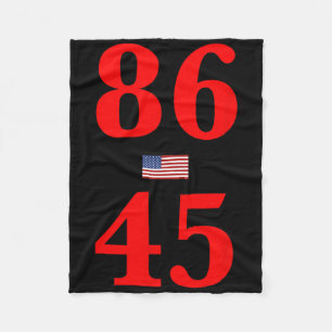 86 45 - Impeach 45 - Anti Trump T Shirt Fleece Blanket