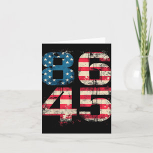 86 45 Political Protest Anti-trump Distressed Usa Card