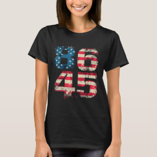 86 45 Political Protest Anti-trump Distressed Usa  T-Shirt