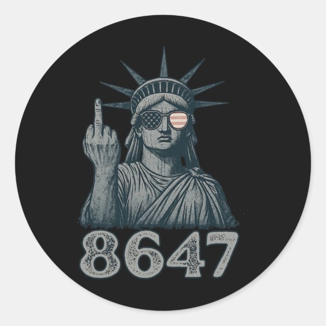 86 47 Anti Trump Funny 8647 Anti-trump Statue Of L Classic Round Sticker (Front)