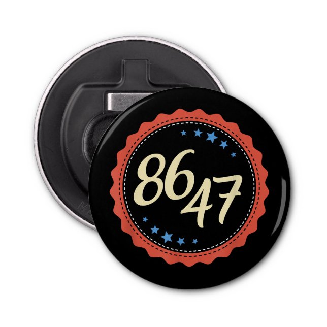86 47 Anti Trump Funny Bottle Opener (Front)