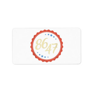 86 47 Anti Trump Funny Label