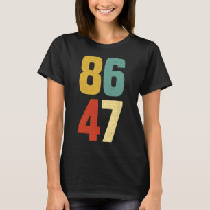 86 47 Anti Trump Impeach President T-Shirt