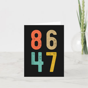 86 47 Anti Trump Impeach Trump 2024 Trump Impeachm Card