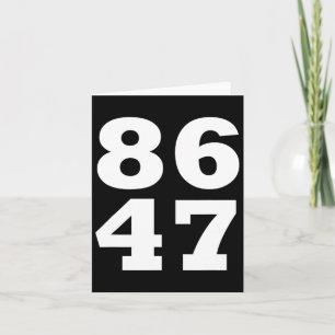 86 47 Anti-trump Subtle Anti Trump 8647 Card