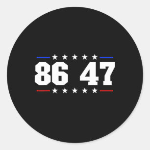 86 47 Anti-trump Subtle Anti Trump 8647  Classic Round Sticker