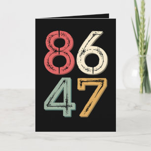 86 47 Anti Trump Vintage 80s Retro Style Card