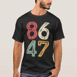 86 47 Anti Trump Vintage 80s Retro Style T-Shirt