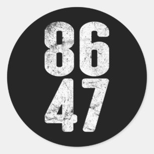86 47 Anti-trump Vintage 8647 _1 Classic Round Sticker