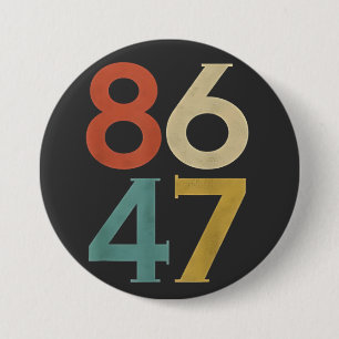 86 47 Dump Trump Cool Retro Anti-Trump  7.5 Cm Round Badge