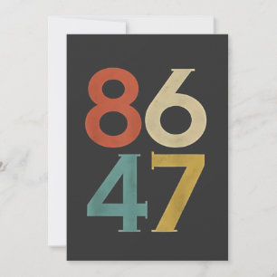 86 47 Dump Trump Cool Retro Anti-Trump Invitation