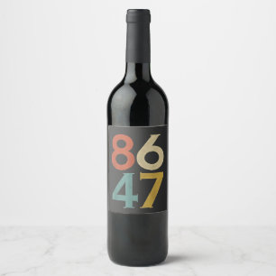 86 47 Dump Trump Cool Retro Anti-Trump Wine Label