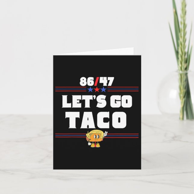 86 47 Let's Go Taco Us Flag 86 47 Patriotic Funny  Card (Front)