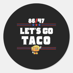 86 47 Let's Go Taco Us Flag 86 47 Patriotic Funny  Classic Round Sticker