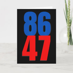 86 47 Trump Protest  Card