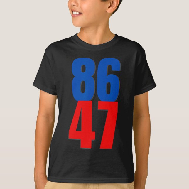 86 47 Trump Protest  T-Shirt (Front)