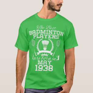 86 Year Old Birthday in May 1938 Best Badminton Pl T-Shirt