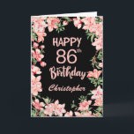 86th Birthday Pink Peach Watercolor Floral Black Card<br><div class="desc">86th Birthday Pink Peach Watercolor Floral Black Birthday Card. For further customisation,  please click the "Customise it" button and use our design tool to modify this template.</div>