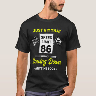 86th Birthday Speed Limit Sign 86 mph Funny Drivin T-Shirt