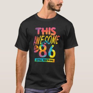86th Birthday This Awesome Is Now 86 Years Old Bir T-Shirt