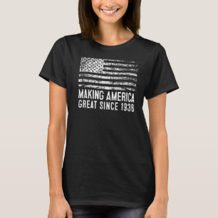 87th Birthday Making America Great Since 1936 T-Shirt