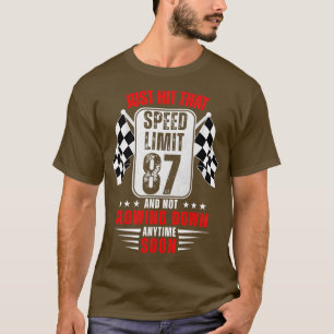 87th Birthday Speed Limit Sign 87 Years Old Racing T-Shirt