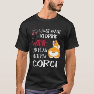   88 I Want Just Want To Drink Wine T-Shirt