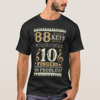 88 Keys 10 Fingers Piano Lover Players Funny Music