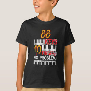 88 Keys 10 Fingers Piano T-Shirt