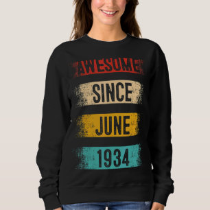 88 Year Old Awesome Since June 1934 88th Birthday Sweatshirt